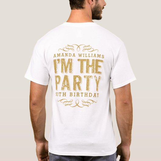 Goud Gelukkige 50ste Verjaardag-ik ben de partij g T-shirt (Achterkant)