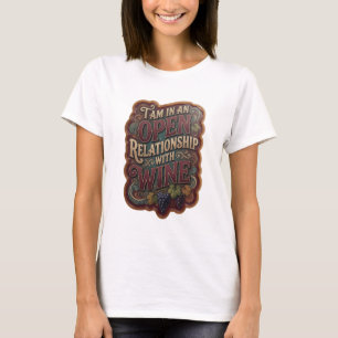 Goud I STA IN EEN OPEN RELATIE MET WIJN T-shirt