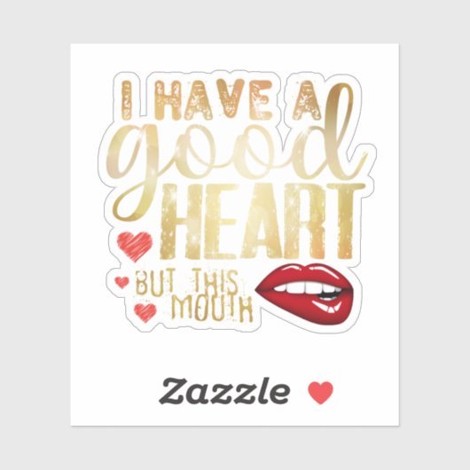 Goud-ik heb een goed hart, maar deze mond sticker (Vel)
