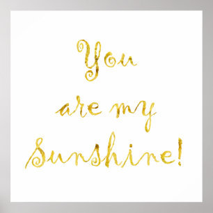 Goud Je bent mijn Sunshine Quote Faux Metallic Poster