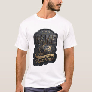 Goud LEVEN IS EEN SPEL IK HOEF ALLEEN MAAR PAUZE I T-shirt
