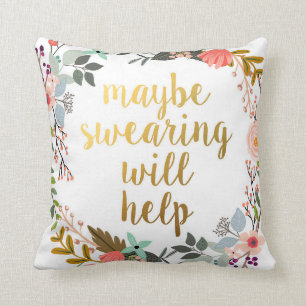 Goud misschien vloeken zal helpen Boho Floral Kussen