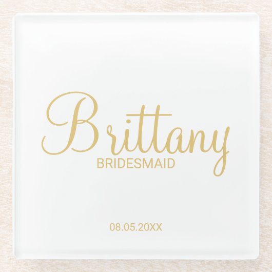 Goud Modern Script Gepersonaliseerde bruidsmeisjes Glazen Onderzetter (Voorkant)