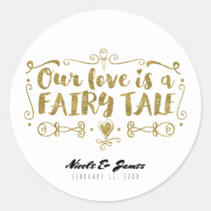 Goud ONZE LIEFDE IS EEN SPROOKJE Huwelijksgunst op Ronde Sticker