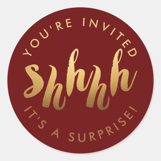 Goud op maroon Shh Surprise - Aangepaste kleuren o Ronde Sticker (Voorkant)