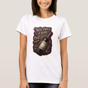 Goud WAAROM EEN BOEK OPENEN ALS JE EEN FLES KUNT O T-shirt