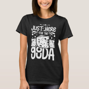 Gouda Cheese Roked Queso Slices Shredded 6 T-shirt