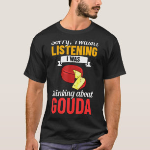 Gouda Cheese Roked Queso Slices Shredded Funny_1 T-shirt