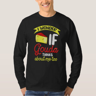 Gouda Cheese Roked Queso Slices Shredded T-shirt