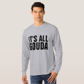 GOUDA CHEESE T-Shirts (Voorkant volledig)