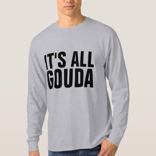GOUDA CHEESE T-Shirts (Voorkant)