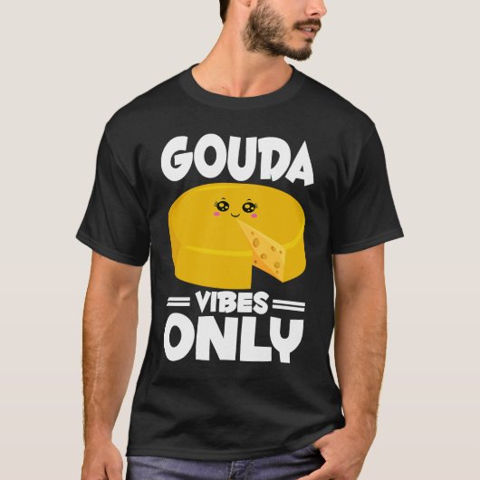 Gouda Cheesus More Cheese Brie Gouda Vibes T-shirt (Voorkant)