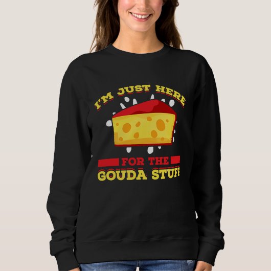 Gouda For Gouda Lover Cheese Gouda Enthusiast Dutc Trui (Voorkant)