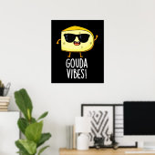 Gouda Vibes Funny Cheese Pun Dark BG Poster (Thuiskantoor)