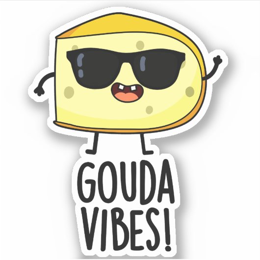 Gouda Vibes Funny Cheese Pun Sticker (Voorkant)