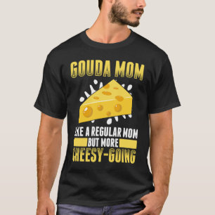 Gouda voor Gouda Cheese Gouda Enthusiast Dutch Che T-shirt