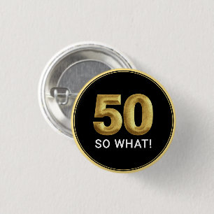 Gouden 50 Dus Wat Leuke Verjaardagsfeestje Ronde Button 3,2 Cm