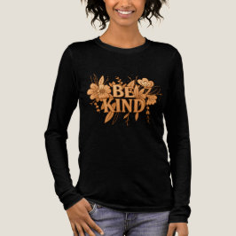 Gouden bloem 'Wees aardig' lange mouw dames shirt
