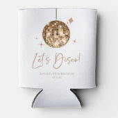 Gouden Disco Bal Laten we Disco Verjaardagsfeestje Blikjeskoeler (Voorkant)