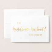 Gouden folie voor mijn knappe man trouwdag Kaart (Voorkant met envelop)