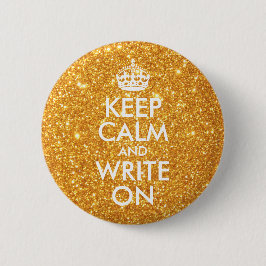 Gouden Glitter Blijf kalm en schrijf op Ronde Button 5,7 Cm