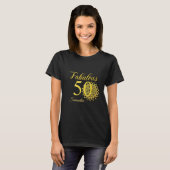 Gouden Glitter Zwart Fabulous 50ste verjaardag T-shirt (Voorkant volledig)