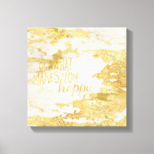 Gouden Glitzy Wit Marmer Doe wat je gelukkig maakt Canvas Afdruk