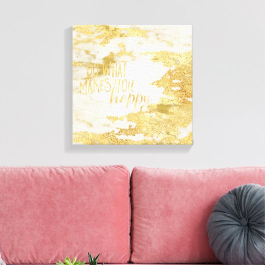 Gouden Glitzy Wit Marmer Doe wat je gelukkig maakt Canvas Afdruk (Insitu (Woonkamer))