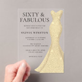 Gouden jurk Elegant Sixty & Fabulous 60ste verjaar Acryl Uitnodigingen (Insitu (Draagbaar))
