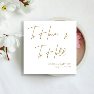 Gouden Kalligrafie 'To Have and to Hold' Bruiloft Servet