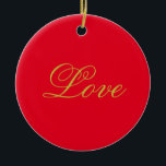 Gouden Kleur Script Rood Liefde Bruiloft Kalligraf Keramisch Ornament<br><div class="desc">U kunt de doopvonten en de kleuren gemakkelijk veranderen. U kunt uw logo en achtergrondafbeelding ook toevoegen zoals u wilt.</div>