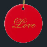 Gouden Kleur Script Rood Liefde Bruiloft Kalligraf Keramisch Ornament<br><div class="desc">U kunt de doopvonten en de kleuren gemakkelijk veranderen. U kunt uw logo en achtergrondafbeelding ook toevoegen zoals u wilt.</div>