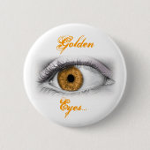 Gouden ogen... ronde button 5,7 cm (Voorkant)