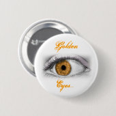 Gouden ogen... ronde button 5,7 cm (Voorkant /achterkant)