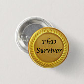 Gouden "PhD overlevende" badge Ronde Button 3,2 Cm (Voorkant /achterkant)