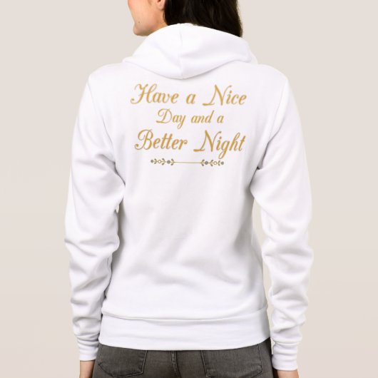Gouden Script Sereniteit: "Heb een Goede Dag & een Hoodie (Achterkant)