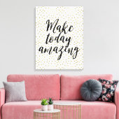 Gouden Stippen Confetti maken vandaag geweldig Canvas Afdruk (Insitu (Woonkamer))