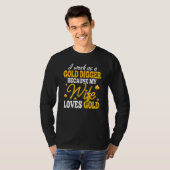 Goudpanzer Graver Omdat Vrouw Goudschat Liefheeft T-shirt (Voorkant volledig)