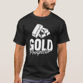 Goudwinningsvooruitzichten Miner Gold Pros T-shirt (Voorkant)