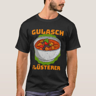 Goulash Hongarije Nationale gerechten Hongaarse ke T-shirt
