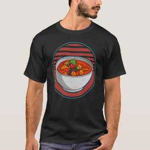 Goulash Pörkölt Hongarije Cuisine Budapest Praag 1 T-shirt