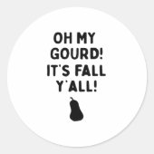 Gourd! It’s Fall Y’all! (HalloweenFall) Ronde Sticker (Voorkant)