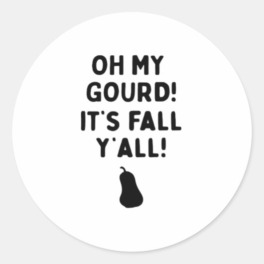 Gourd! It’s Fall Y’all! (HalloweenFall) Ronde Sticker (Voorkant)