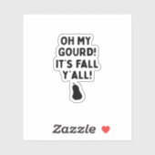 Gourd! It’s Fall Y’all! (HalloweenFall) Sticker (Vel)