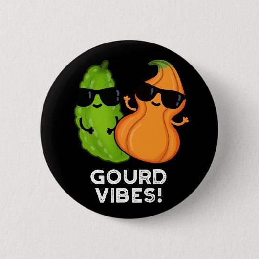 Gourd Vibes Funny Veggie Pun Dark BG Ronde Button 5,7 Cm (Voorkant)
