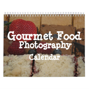 Gourmet Food Photography Calendar Kalender