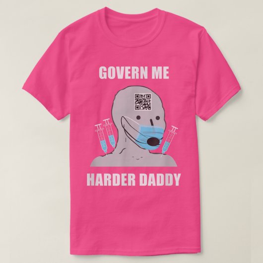 Govern Me Harder Daddy  T-shirt (Design voorkant)