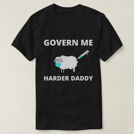 Government Me Harder Dad Trend Funny T-shirt (Design voorkant)