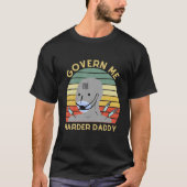 Government Me Harder Papa T-shirt (Voorkant)