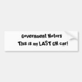 Government Motors, dit is mijn LAATSTE GM-auto! Bumpersticker (Voorkant)